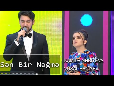 Kamilə Nəbiyeva, Vüsal Hacıyev - Sən Bir Nəğmə (Nanəli)