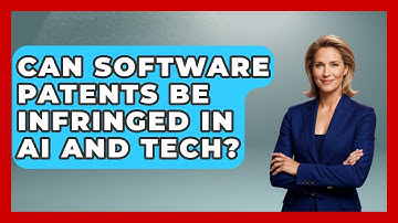 Can Software Patents Be Infringed In AI And Tech? - AI and Technology Law