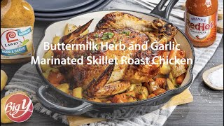 Buttermilk Herb and Garlic Marinated Skillet Roast Chicken Recipe