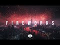 Fireworks – Emotional EDM | Next Track Reign