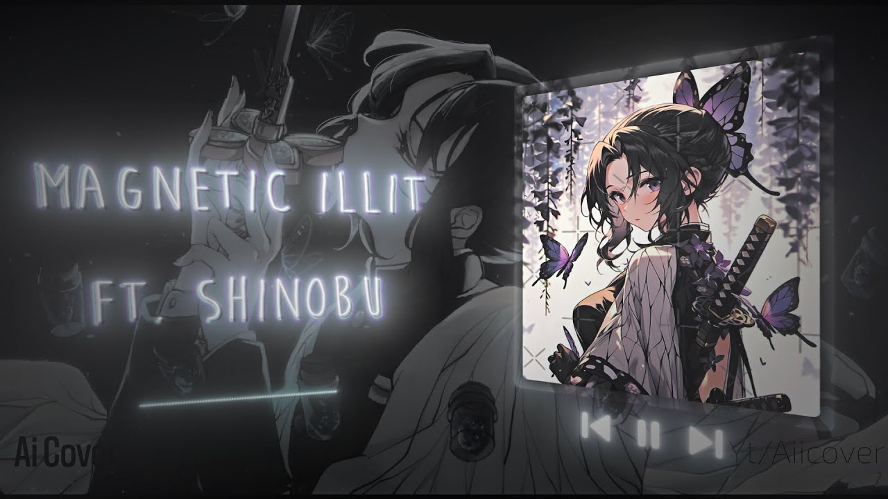 Magnetic - Shinobu ( Ai Cover )