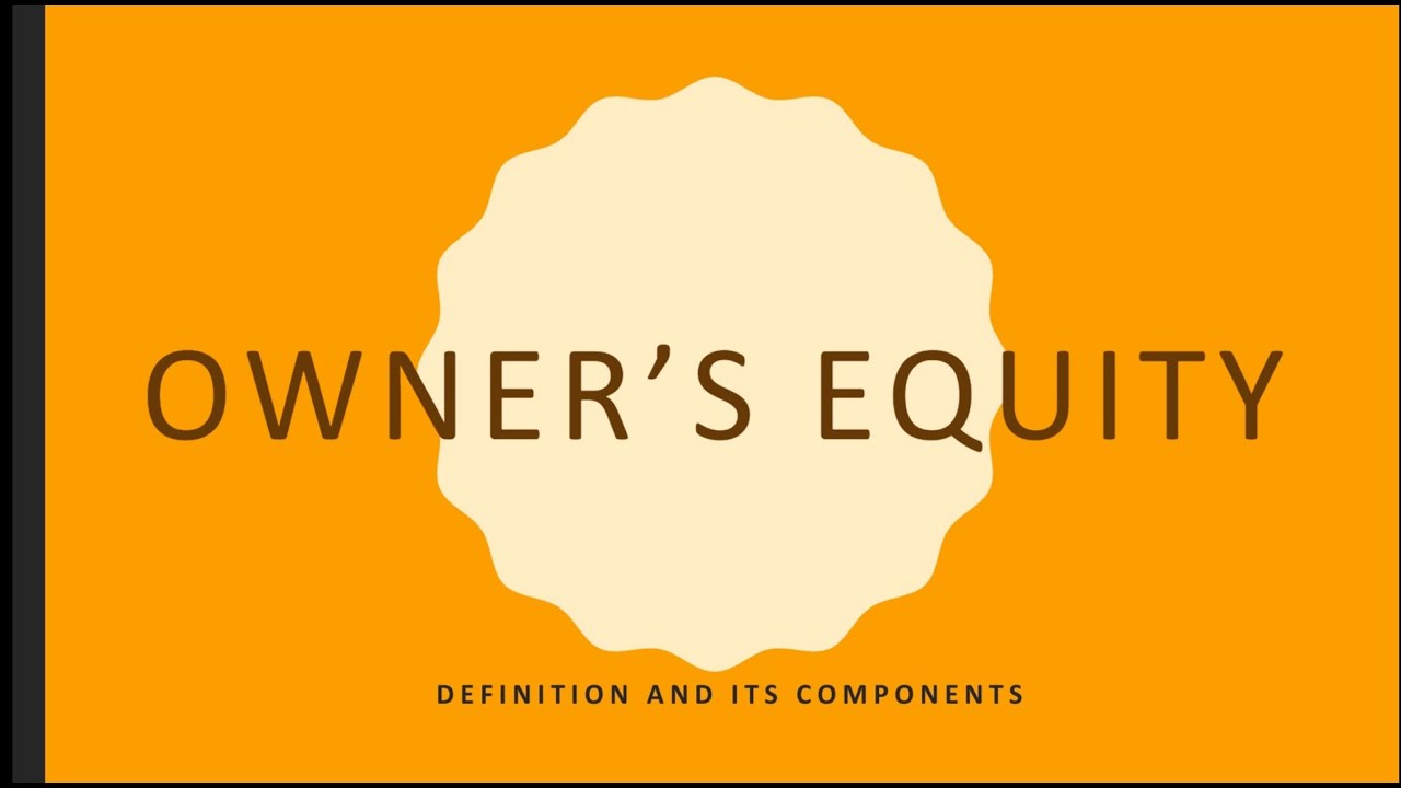 Owner's Equity Definition and its Components (Filipino) YouTube