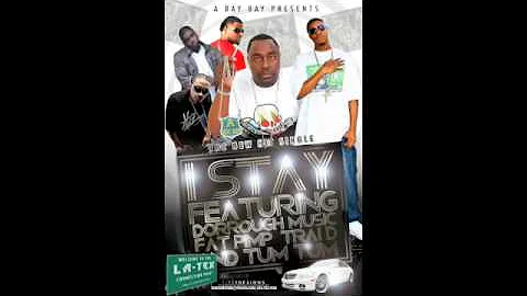 I STAY -  Bay Bay ft. Dorrough, Fat Pimp, Trai'D, ...