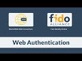 WebAuthn from W3C and FIDO Alliance - What You Need To Know