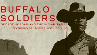 Buffalo Soldiers: George Jordan and the Indian Wars