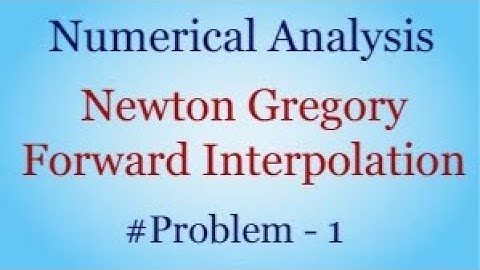 Newton Gregory Forward Interpolation Formula | problem -1 | Numerical Analysis |