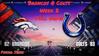 Colts Franchise! Broncos @ Colts Week 2 Full Game