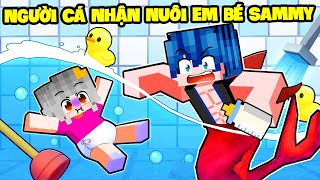 EM BÉ SAMMY BỊ BỎ RƠI ĐƯỢC NGƯỜI CÁ PHONG CẬN NHẬN NUÔI TRONG MINECRAFT