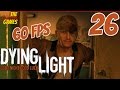 Прохождение Dying Light (Угасающий свет) [HD|PC|60fps] - Часть 26 (Алконавты)