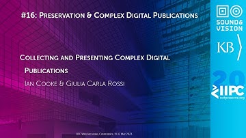 IIPC WAC 2023 IN-PERSON PRESENTATION: Collecting and presenting complex digital publications