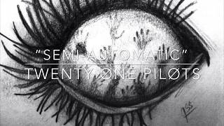 Nightcore - “Semi-Automatic” Twenty One Pilots