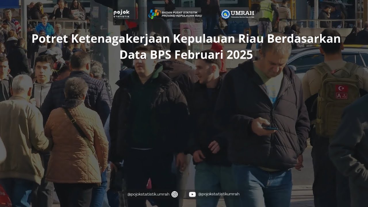 Potret Ketenagakerjaan Kepualauan Riau Berdasarkan Data BPS | Februari 2025
