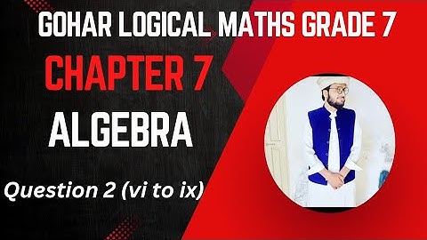Gohar Logical Maths Grade 7 Ex 7.1 Q2 (vi to ix) Complete