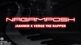 Jashmir & Verge The Rapper - Nagamposh