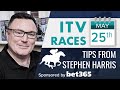 Stephen harris itv racing tips for saturday may 25th