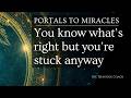 How to Bring Back Clarity, Decisiveness & Momentum - Portals to Miracles Episode 2.1