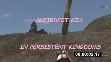 Persistent Kingdoms: Weirdest & longest Kill?