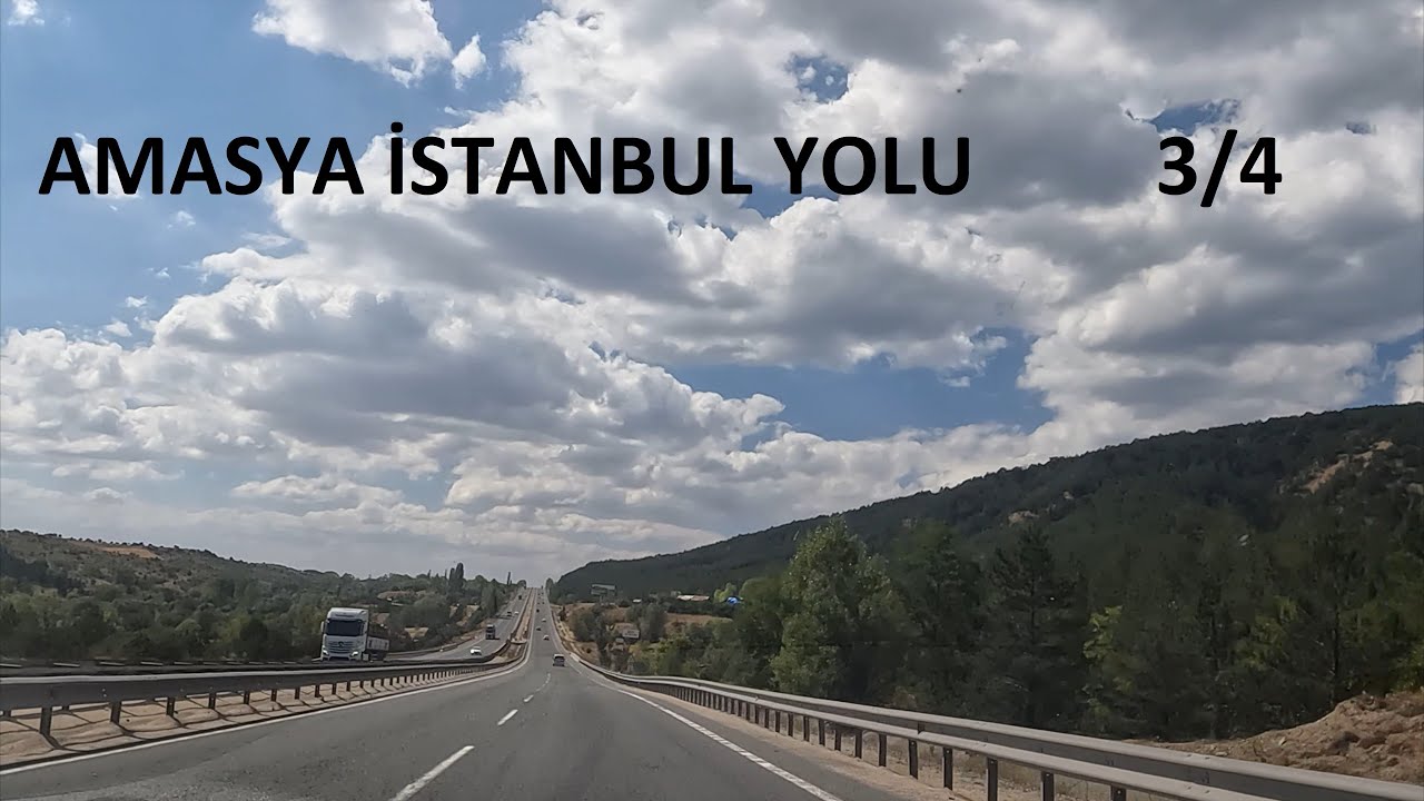 AMASYA İSTANBUL YOLU  3. Bölüm