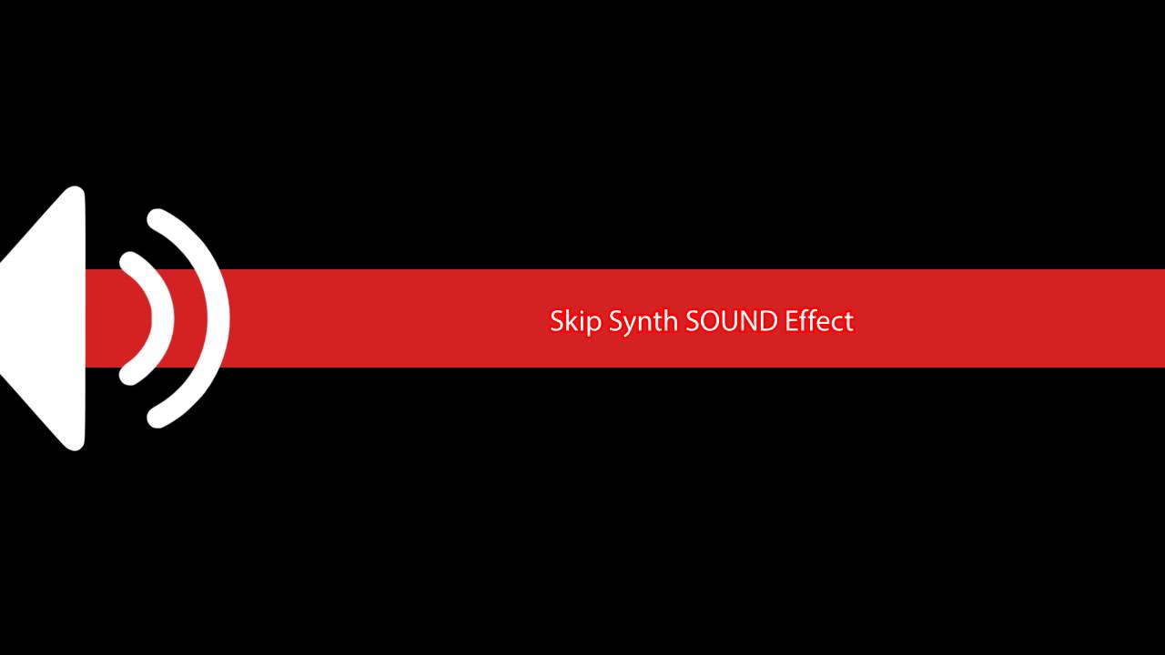 Skip Synth SOUND Effect - YouTube