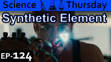 Synthetic element Explained {Science Thursday Ep124}