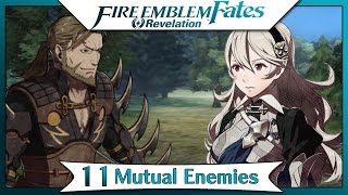 Fire Emblem Fates Revelation - Part 7 | Chapter 11 - Mutual Enemies! [English Gameplay Walkthrough]