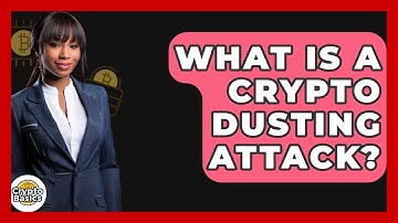 What Is A Crypto Dusting Attack? - CryptoBasics360.com