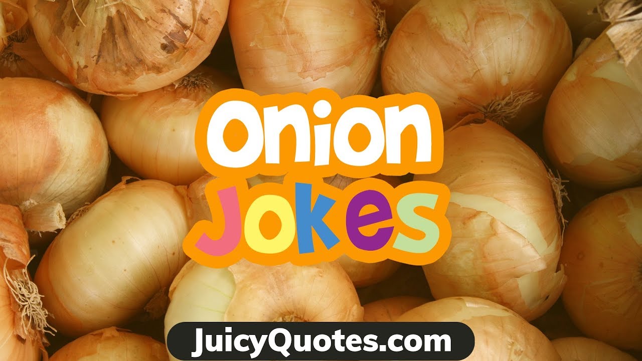 Onion Jokes And Puns Funniest Onion Jokes That Will Make Everyone Onion Jokes And Puns Funniest Onion Jokes That Will Make Everyone