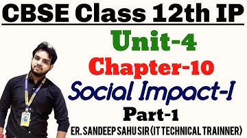 Class 12th IP | Unit-4 Chapter-10 Social Impact-I (Part-1) | Digital Footprints | Net-Etiquettes