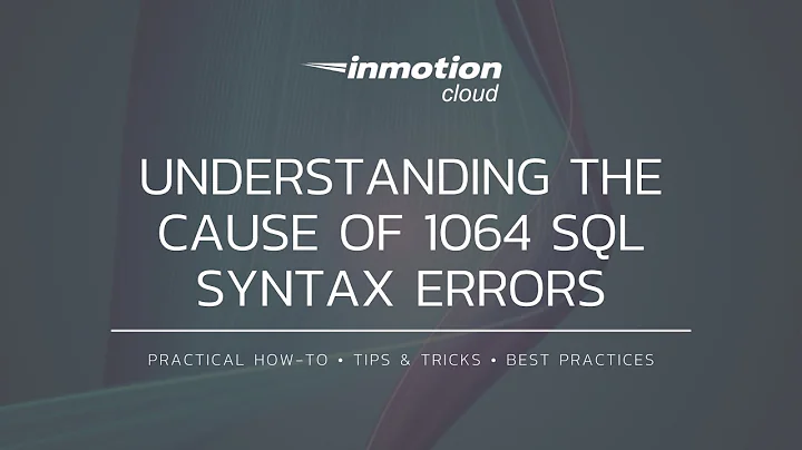 Understanding the Cause of the 1064 SQL Syntax Errors