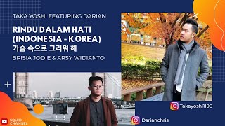 Brisia Jodie & Arsy Widianto - Rindu Dalam Hati versi Korea-Indonesia cover by TAKA YOSHI