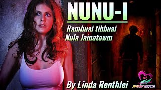 Nunu-i : Ramhuai tihbuai nula chu! | By Linda Renthlei
