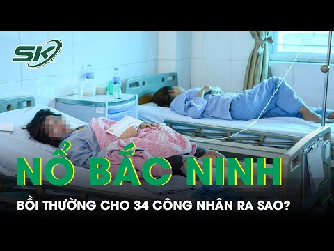 Video Căn Cứ Nào Để Bồi Thường Cho 34 Nạn Nhân Vụ Nổ Công Ty... - youtube
