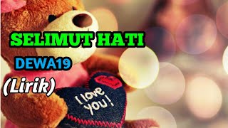 SELIMUT HATI - DEWA19 cover by aviwkila (Lirik)