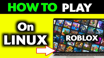 Hoe speel je Roblox op Linux 2025? Bijgewerkt!