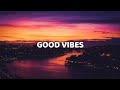 Hrvy  matoma  good vibes lyric