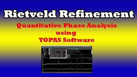 Quantitative Phase Analysis by Rietveld Refinement Method using TOPAS Software