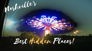 THE BEST HIDDEN PLACES IN NASHVILLE & THE SURROUNDING AREA