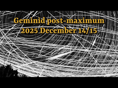 Geminids meteor shower post-maximum 2025 December 14/15 timelapse by SI0007