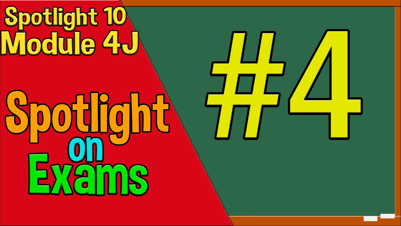 Spotlight 10 Spotlight on Exams 4