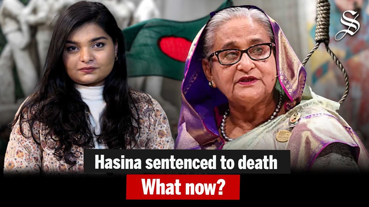 What the death sentence means for Sheikh Hasina — Legal Grounds, Appeals, and Election Impact