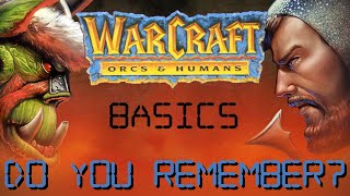 Do you remember Warcraft: Orcs and Humans? Tutorial Part 1 - Basics