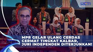 Final Cerdas Cermat Mpr Di Kalbar Akan Diulang Dengan Juri Independen  Terkini