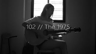 102 // THE 1975 - Clarre (cover)