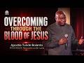Overcoming through the Blood of Jesus | Apostle Tunde Bolanta | Ministration at RCCG NOLCC