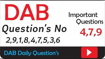DAB | Questions No 2,9,1,8,4,7,5,3,6 | Important Questions 4,7,9