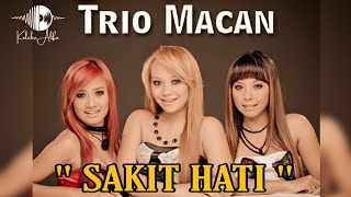 Sakit Hati - Trio Macan (NAGASWARA MUSIC VIDEO) #music