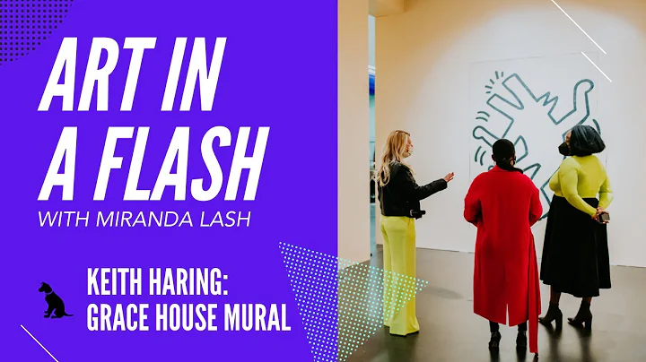 Art in a Flash with Miranda Lash | Keith Haring: Grace House Mural