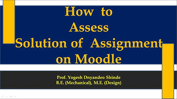 How to Assess Solution of Assignment Submitted by Students on Moodle