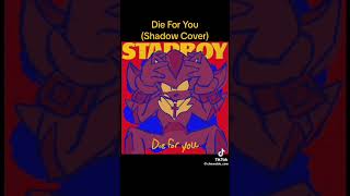 Shadow Song Cover Ia - Die For You Edit Tik Tok ..