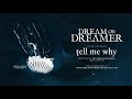 Dream on Dreamer - Tell Me Why (OFFICIAL AUDIO STREAM)